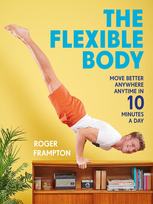 Title details for The Flexible Body by Roger Frampton - Wait list
